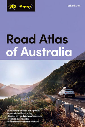 Road Atlas of Australia : 6th Edition - UBD Gregory's