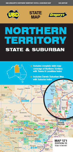 Northern Territory State & Suburban Map 571 : 15th Edition - UBD Gregory's