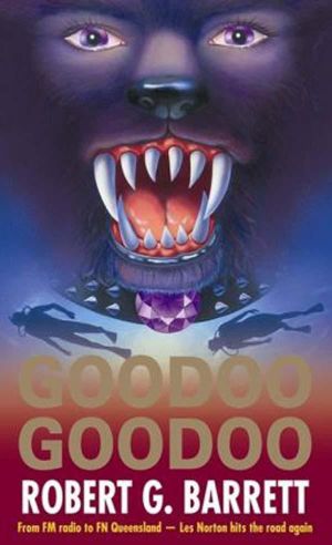 Goodoo Goodoo : A Les Norton Novel 12 - Robert G. Barrett