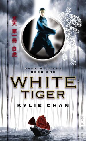 White Tiger : Dark Heavens: Book 1 - Kylie Chan