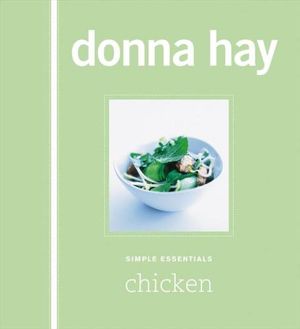 Simple Essentials: Chicken :  Chicken - Donna Hay