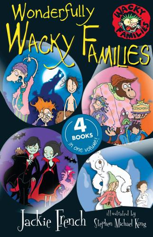 Wonderfully Wacky Families : 4 Books in One - Jackie French