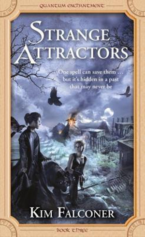 Strange Attractors : Quantum Enchantment Book 3 - Kim Falconer