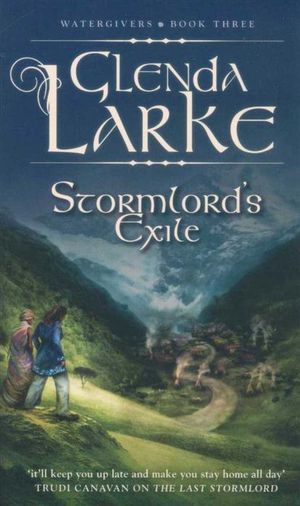 Stormlord's Exile : Watergivers : Book 3 - Glenda Larke