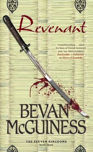 Revenant : Book Three of The Eleven Kingdoms - Bevan McGuiness