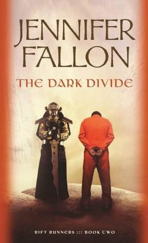 The Dark Divide : Rift Runners: Book 2 - Jennifer Fallon