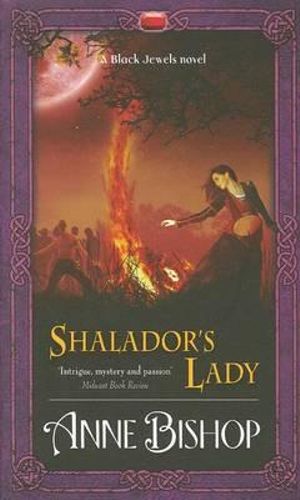 Shalador's Lady  : Black Jewels Series : Book 7 - Anne Bishop