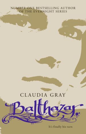 Balthazar : Evernight Series : Book 5 - Claudia Gray