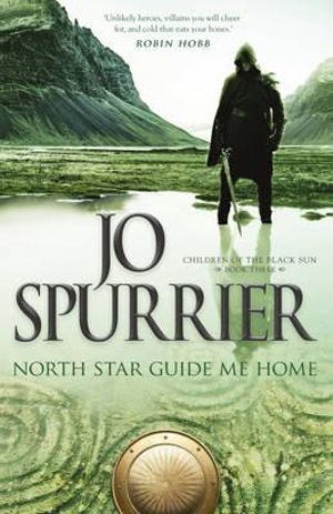 North Star Guide Me Home : Children of the Black Sun - Jo Spurrier