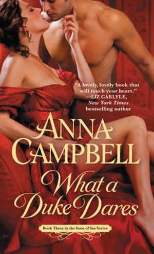 What a Duke Dares : Sons of Sin Series : Book 3 - Anna Campbell