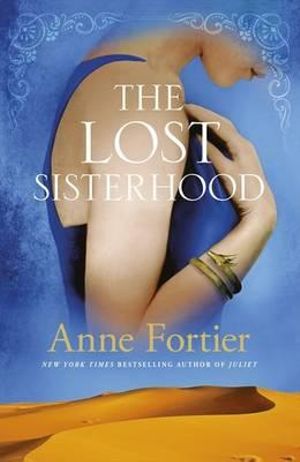 The Lost Sisterhood - Anne Fortier