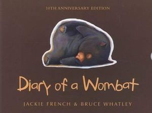 Diary of a Wombat : 10th Anniversary Edition - Jackie French