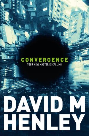 Convergence : The Pierre Jnr Trilogy : Book 3 - David M. Henley