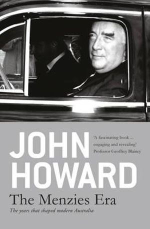 The Menzies Era - John Howard