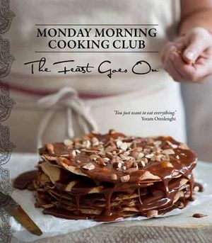 The Feast Goes On : Monday Morning Cooking Club - Monday Morning Cooking Club