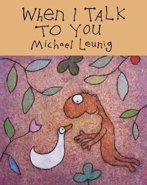 When I Talk to You - Michael Leunig