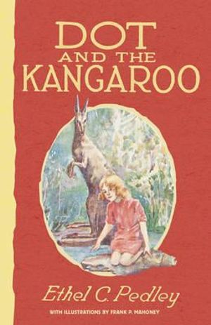 Dot and the Kangaroo - Ethel C. Pedley