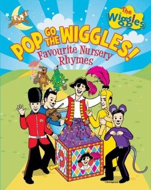 Pop Go the Wiggles! : Favourite Nursery Rhymes - The Wiggles