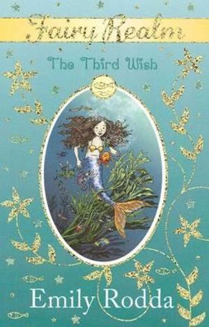 The Third Wish : The Fairy Realm Series : Book 3 - Emily Rodda