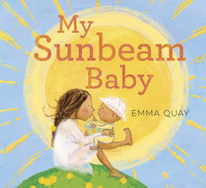 My Sunbeam Baby - Emma Quay