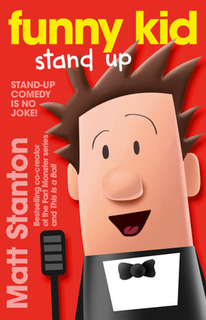 Funny Kid Stand Up  : Funny Kid: Book 2 - Matt Stanton