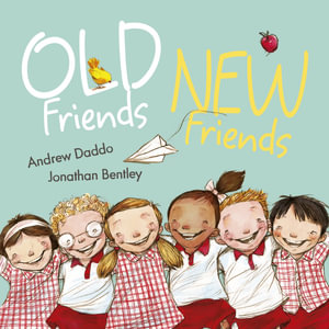 Old Friends, New Friends - Andrew Daddo