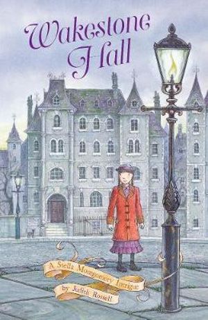 Wakestone Hall : Stella Montgomery Intrigues: Book 3 - Judith Rossell