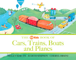 The ABC Book of Cars, Trains, Boats and Planes : The ABC Book Of ... - Helen Martin