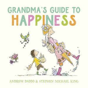 Grandma's Guide to Happiness - Andrew Daddo