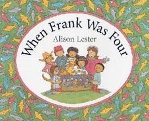 When Frank Was Four : Clive Eats Alligators Ser. - Alison Lester