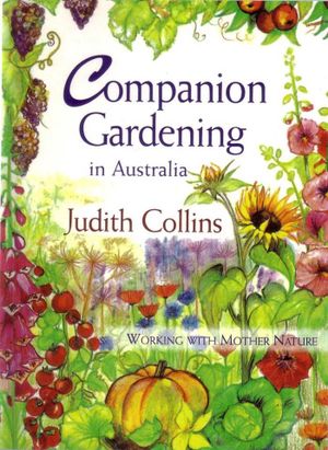 Companion Gardening in Australia : Working with Mother Nature - Judith Collins