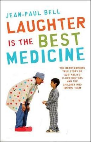 Laughter Is The Best Medicine - Jean-Paul Bell