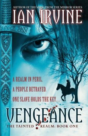 Vengeance : Tainted Realm Series : Book 1 - Ian Irvine