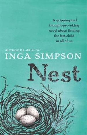 Nest : Longlisted for the 2015 Miles Franklin Award - Inga Simpson