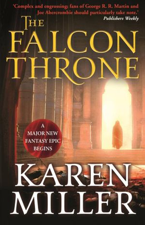 The Falcon Throne : The Tarnished Crown - Karen Miller