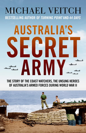 Australia's Secret Army - Michael Veitch