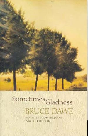 Sometimes Gladness - Bruce Dawe