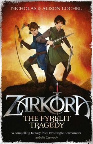 The Fyrelit Tragedy : Zarkora : Book 1 - Nicholas Lochel