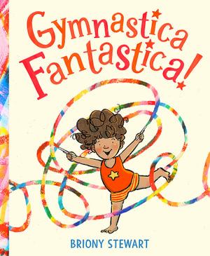 Gymnastica Fantastica! - Briony Stewart