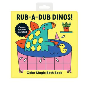 Rub-a-Dub Dinos! Color Magic Bath Book - Mudpuppy