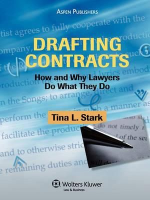 Drafting Contracts : Why Lawyers Do What They Do - Tina Stark