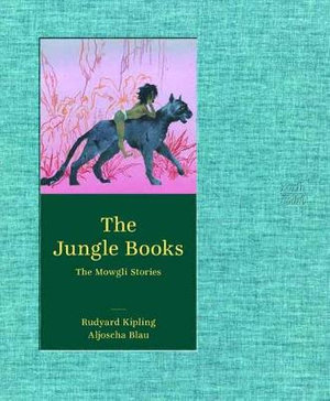 The Jungle Books : The Mowgli Stories - Rudyard Kipling