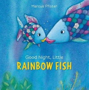 Good Night, Little Rainbow Fish : Rainbow Fish - Marcus Pfister