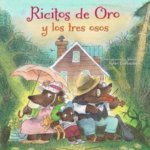 Ricitos de Oro y los tres osos  : Spanish Edition - Valeri Gorbachev