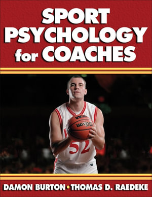 Sport Psychology for Coaches - Damon Burton