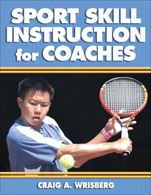 Sport Skill Instruction for Coaches - Craig A. Wrisberg