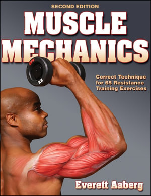 Muscle Mechanics - Everett Aaberg