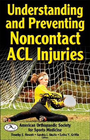 Understanding and Preventing Noncontact ACL Injuries - American Orthopaedic Society for Sports Medicine