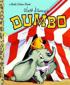 Dumbo (Disney Classic) : Little Golden Books - Random House Disney