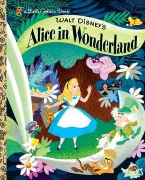 Walt Disney's Alice in Wonderland : Little Golden Books - Random House Disney